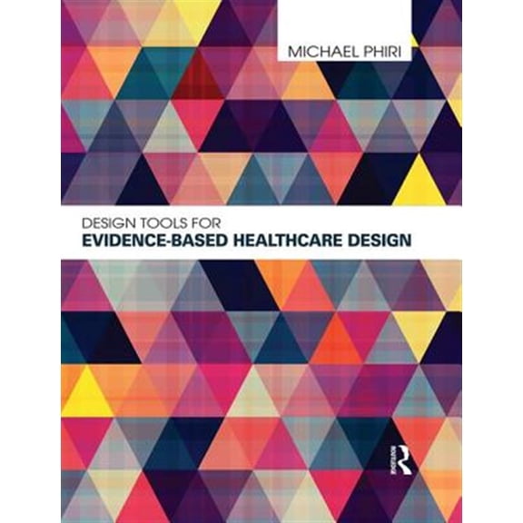 Pre-Owned Design Tools for Evidence-Based Healthcare Design, (Hardcover)