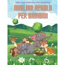 MIGLIOR REGALO PER BAMBINI - Libro Da Colorare Per Bambini: Animali Marini, Animali Della Fattoria, Animali Della Giungla, Animali Dei Boschi E Animali del Circo (Paperback)