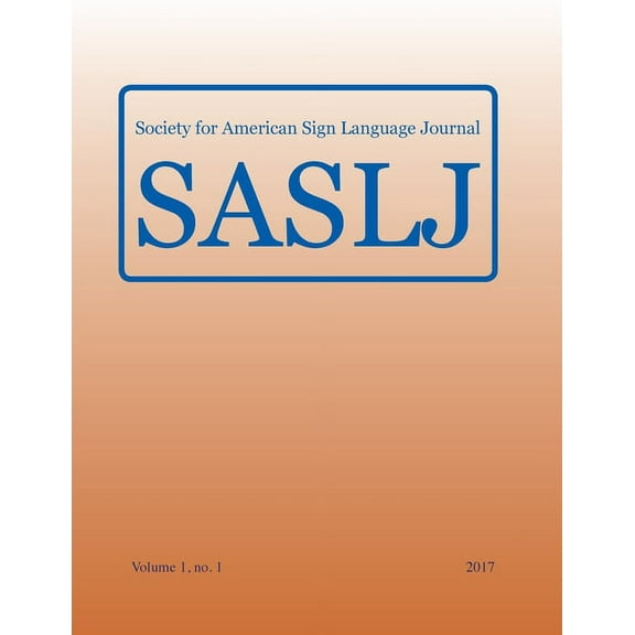 Society for American Sign Language Journal:: Vol. 1, No. 1, (Paperback)