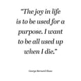 thumbnail image 2 of ArtsyQuotes 26x32 Gold Ornate Wood Framed with Double Matting Museum Art Print Titled - George Bernard Shaw Quote: The Joy in Life, 2 of 4