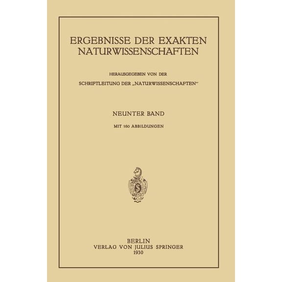 Springer Tracts in Modern Physics Ergebnisse Der Exakten Naturwissenschaften: Neunter Band, Book 9, (Paperback)