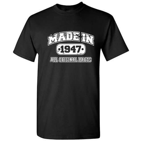 Made In 1947 All Orignal Parts Mens Tshirts Graphic Funny Tee 75th Birthday Apparel Novelty Gift For Sarcasm Lovers Holiday Humor Sarcastic T Shirt