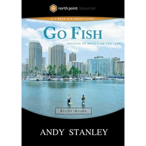 Pre-Owned Go Fish Study Guide: Because of What's on the Line (Paperback 9781590525487) by Andy Stanley
