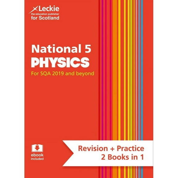 Leckie National 5 Physics for Sqa and Beyond - Revision   Practice 2 Books in 1: Revise for N5 Sqa Exams, (Paperback)