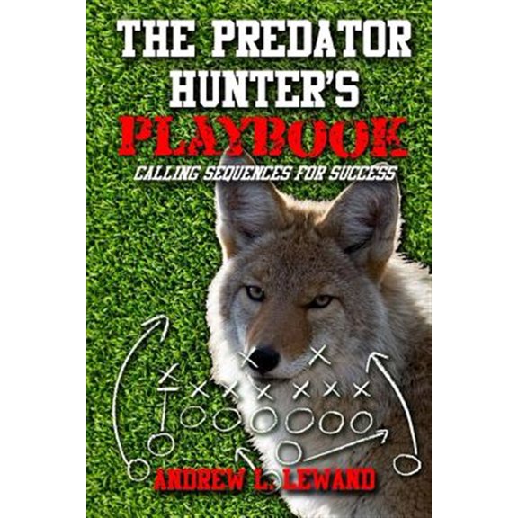 Pre-Owned The Predator Hunter's Playbook: Calling Sequences for Success