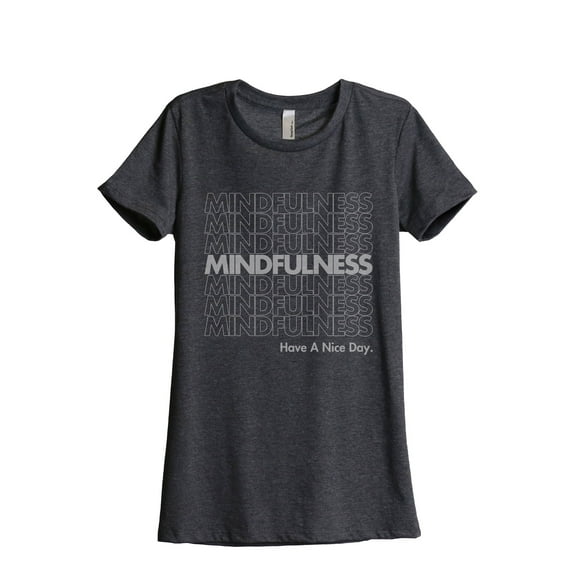 Mindfulness Women's Fashion Relaxed T-Shirt Tee Charcoal Grey Small