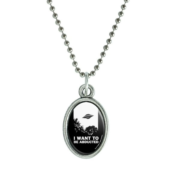 I Want to Be Abducted UFO Aliens Funny Humor Antiqued Oval Charm Pendant with Chain