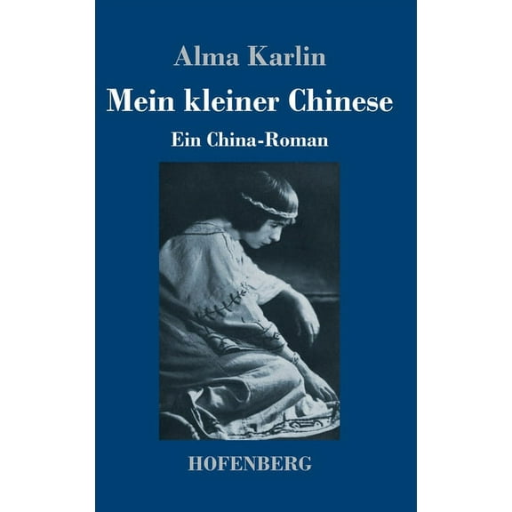 Mein kleiner Chinese: Ein China-Roman (Hardcover)