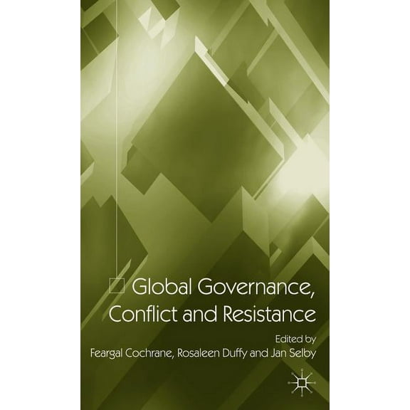 Global Governance, Conflict and Resistance, (Hardcover)