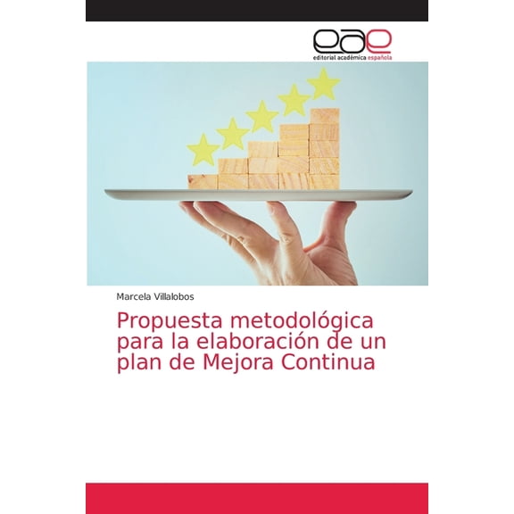 Propuesta metodológica para la elaboración de un plan de Mejora Continua (Paperback)