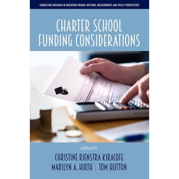 Conducting Research in Education Finance Charter School Funding Considerations, (Paperback)