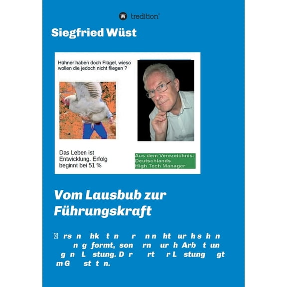 Vom Lausbub zur Führungskraft: Persönlichkeiten zeichnen sich durch ihre Handlungen und das Geleistete aus. Der rote Faden ist - "Die Menschen sind SYSTEMRELEVANT". (Paperback)