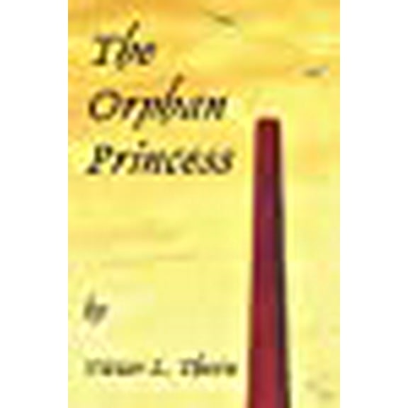 Saga of Saint Lorynay Kyrryshy: The Orphan Princess (Series #1) (Paperback)