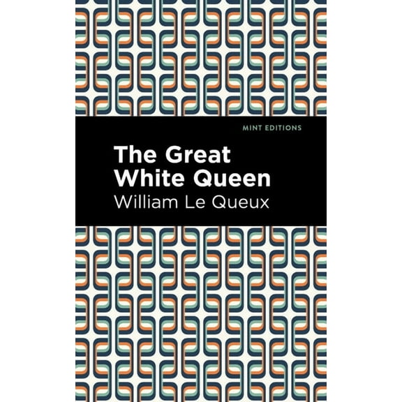 Mint Editions (Grand Adventures) The Great White Queen, (Hardcover)