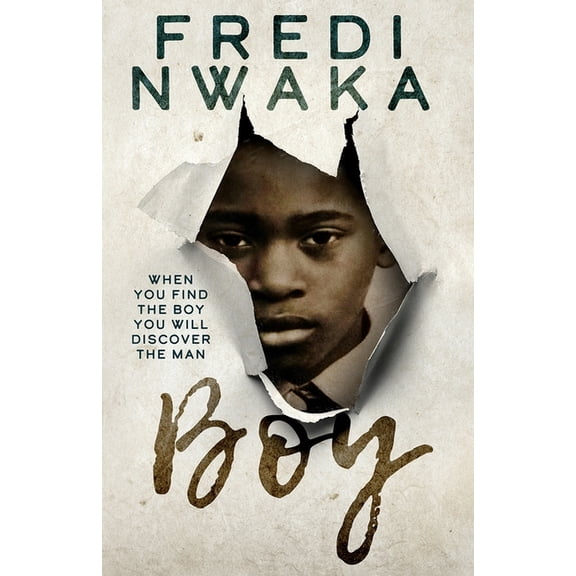 Boy: When you find the boy, you discover the man, (Paperback)