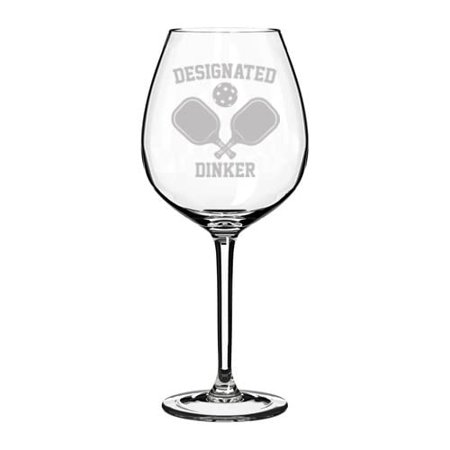 

Wine Glass Goblet Designated Dinker Funny Pickleball (20 oz Jumbo)