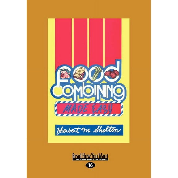 Food Combining Made Easy (Large Print 16pt), (Paperback)