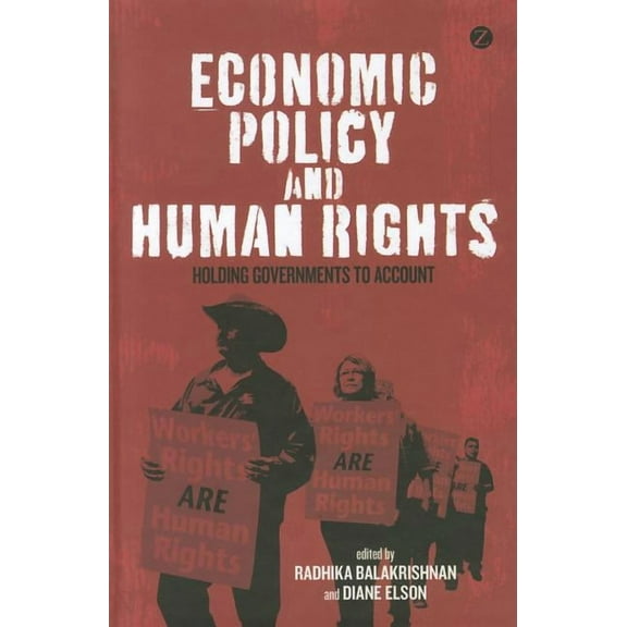 Economic Policy and Human Rights: Holding Governments to Account, (Paperback)