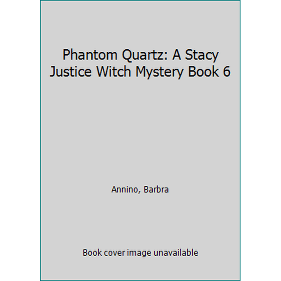 Pre-Owned Phantom Quartz : A Stacy Justice Witch Mystery Book 6