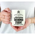 thumbnail image 3 of Koyal Wholesale Ceramic Coffee Tea Mug, This is What an Awesome Taekwondo Student Looks Like, 3 of 4