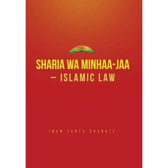 Sharia wa Minhaa-jaa-Islamic Law (Hardcover)