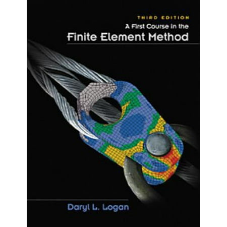 A First Course in the Finite Element Method [Hardcover - Used]