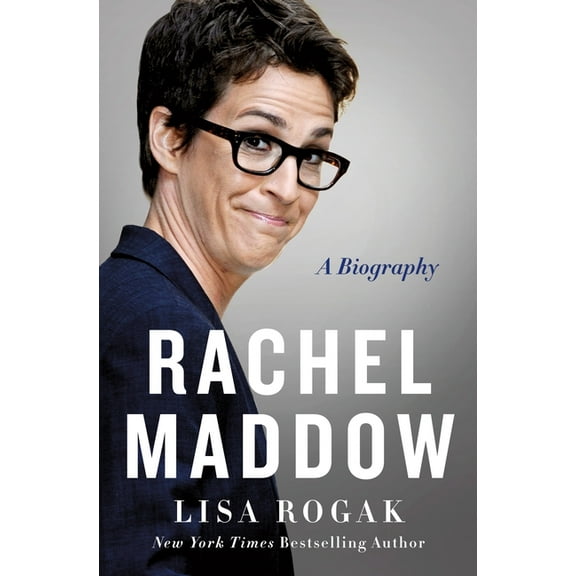 Rachel Maddow : A Biography (Hardcover)