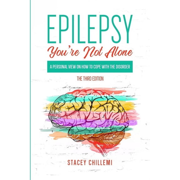 Epilepsy You're Not Alone: A Personal View on How to Cope with the Disorder, (Paperback)