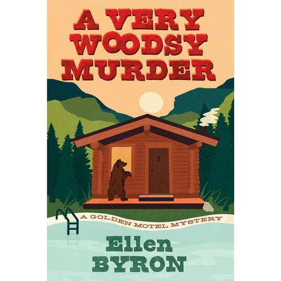 A Golden Motel Mystery A Very Woodsy Murder, (Paperback)