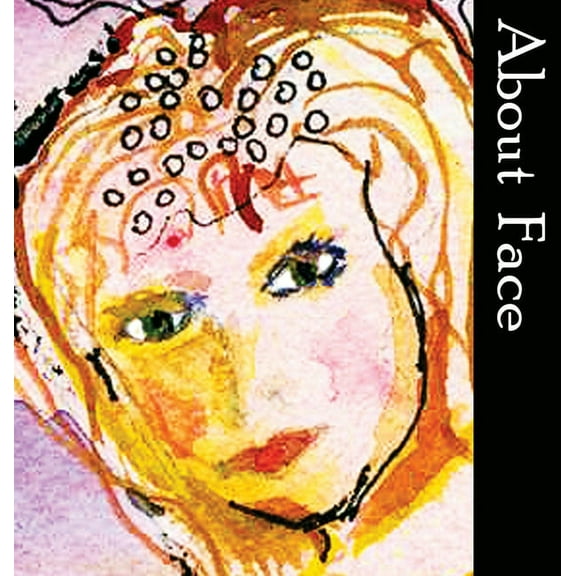 About Face, (Hardcover)