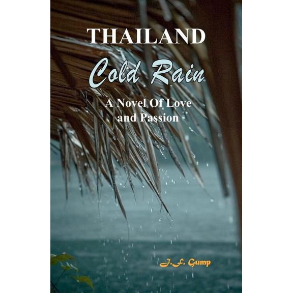 Thailand - Cold Rain: A Novel Of Love And Passion (Paperback)
