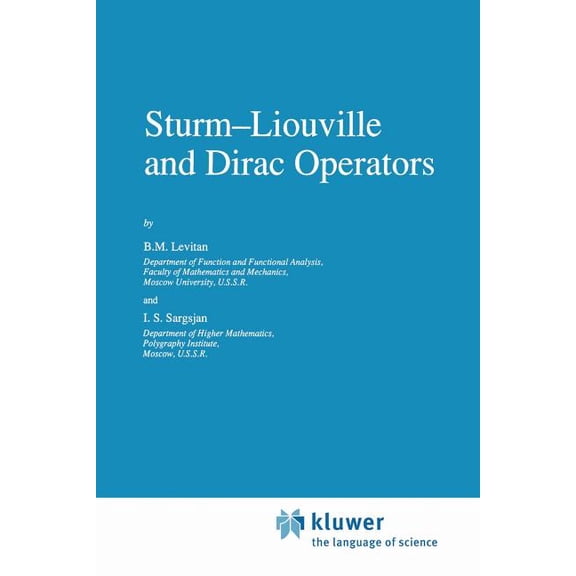 Mathematics and Its Applications Sturm--Liouville and Dirac Operators, Book 59, (Paperback)