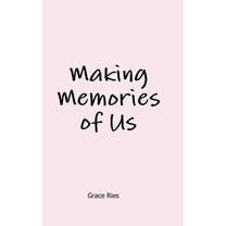 Making Memories of Us (Hardcover)