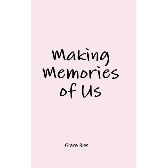 Making Memories of Us (Hardcover)