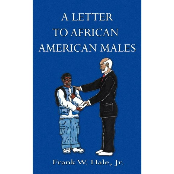 A Letter to African American Males: The Powerful P's, (Paperback)