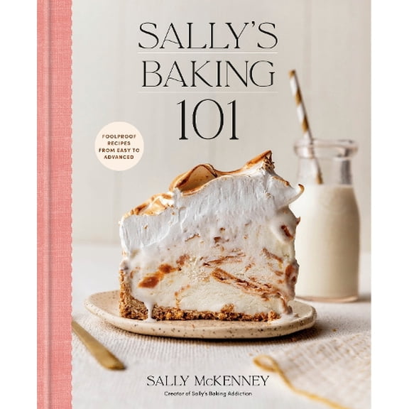 Pre-Owned Sally's Baking 101: Foolproof Recipes from Easy to Advanced Hardcover
