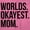 Azalea, variant on Worlds Okayest Mom Mothers Day Mama Women's Graphic T Shirt Tees Brisco Brands L