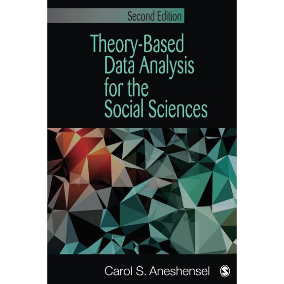 Theory-Based Data Analysis for the Social Sciences, (Paperback)