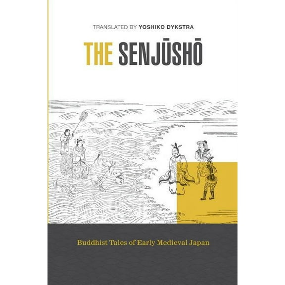 The Senjusho: Buddhist Tales of Early Medieval Japan, (Paperback)