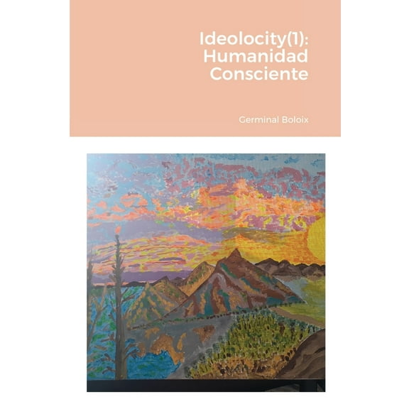 Ideolocity(1): Humanidad Consciente, (Paperback)
