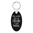 thumbnail image 3 of ThisWear Anti Racisim Keytag My Ancestors Could Only Dream I Would Happen 2-Pack Aluminum Oval Keychain, 3 of 3