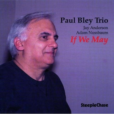 Paul Bley - If We May - Music & Performance - CD