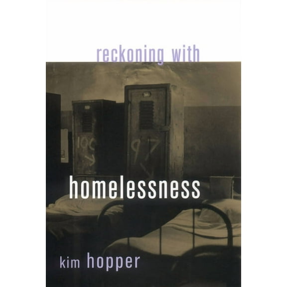 Anthropology of Contemporary Issues Reckoning with Homelessness, (Paperback)