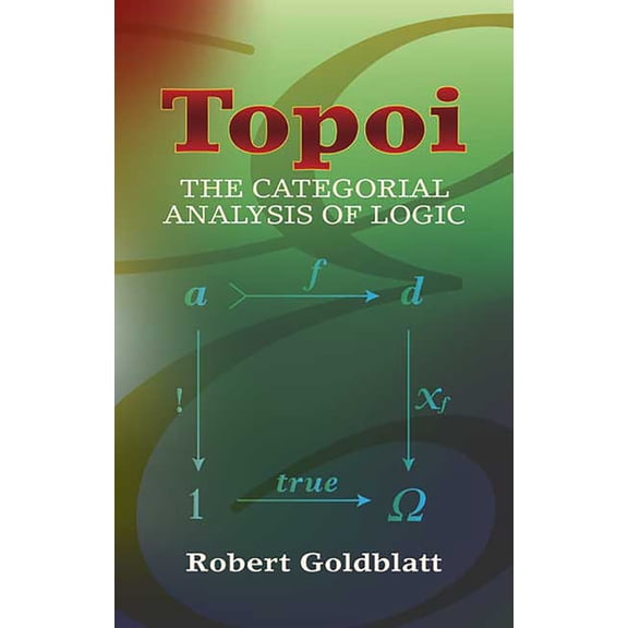 Dover Books on Mathematics Topoi: The Categorial Analysis of Logic, (Paperback)