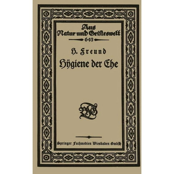 Aus Natur Und Geisteswelt Hÿgiene Der Ehe, Book 643, (Paperback)