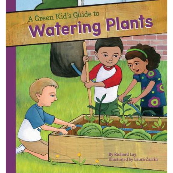 Pre-Owned Green Kid's Guide to Watering Plants (Library Binding) 1616419482 9781616419486