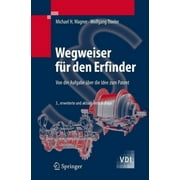 VDI-Buch: Wegweiser Fr Den Erfinder: Von Der Aufgabe ber Die Idee Zum Patent (Hardcover)