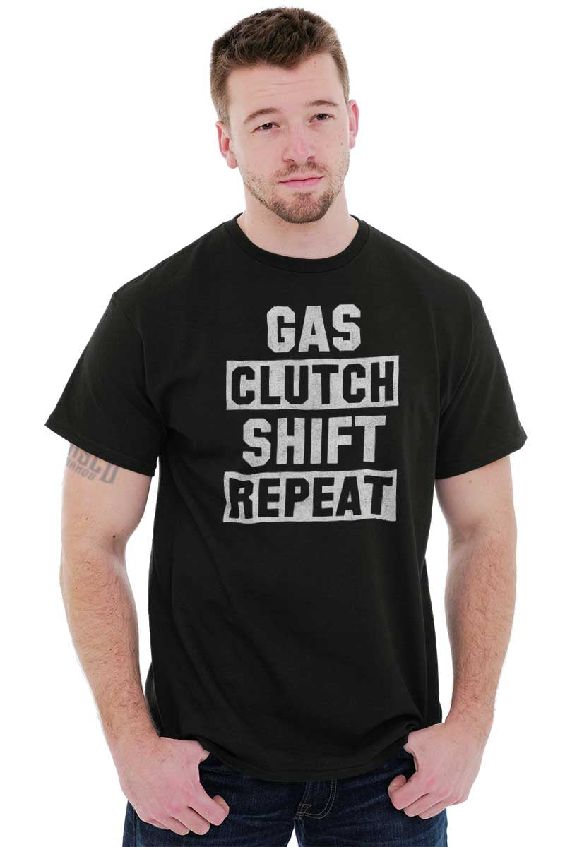 Brisco Brands - Sassy Short Sleeve T-Shirt Tees Tshirts Gas Clutch Shift Repeat Funny Motorhead Gift