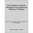 thumbnail image 1 of Pre-Owned Public Relations Practices: Managerial Case Studies and Problems, 7th Edition (Paperback) 8120342127 9788120342125, 1 of 1