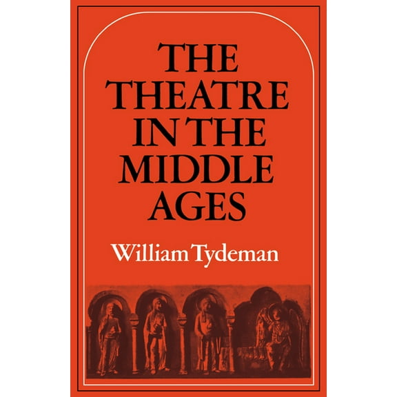 The Theatre in the Middle Ages, (Paperback)